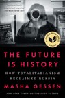 The Future Is History (National Book Award Winner) - Masha Gessen - 9780698406209