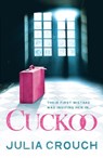 Cuckoo: The original twisted psychological drama - Julia Crouch - 9780755378067