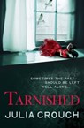 Tarnished - Julia Crouch - 9780755378081