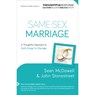 Same–Sex Marriage – A Thoughtful Approach to God`s Design for Marriage - Sean Mcdowell ; John Stonestreet - 9780801018343