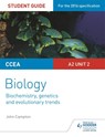 CCEA A2 Unit 2 Biology Student Guide: Biochemistry, Genetics and Evolutionary Trends - John Campton - 9781471863998
