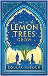 As Long As the Lemon Trees Grow - ZOULFA KATOUH,  Katouh - 9781526648518