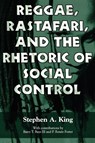 Reggae, Rastafari, and the Rhetoric of Social Control - Stephen A. King - 9781604730036