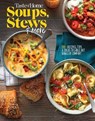 Taste of Home Soups, Stews and More: 325+ Comfort Food Recipes with Tasty Photos and Handy Tips - Taste of Home - 9781617659546