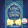 As Long as the Lemon Trees Grow -  - 9781668623138