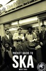 The Dead Straight Pocket Guide To Ska - Mick O'Shea - 9781911346678