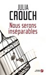 Nous erons inséparables - Julia Crouch - 9782258088115