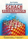 Lehr-, Übungs- und Testbuch der Schachkombinationen - Karl Colditz - 9783283010560