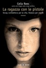 La ragazza con le pistole - Celia Rees - 9788867152209