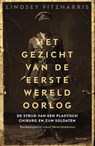 Het gezicht van de Eerste Wereldoorlog - Lindsey Fitzharris - 9789000382170