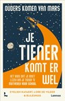 Ouders komen van Mars: je tiener komt er wel - Evelien Kayaert ; Lore De Vilder ; BijlesHuis - 9789020905175