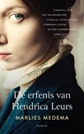 De erfenis van Hendrica Leurs - Marlies Medema - 9789023964247