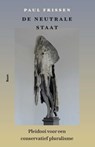 De neutrale staat - Paul Frissen - 9789024473052