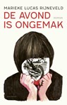 De avond is ongemak - Marieke Lucas Rijneveld - 9789025444112