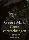Grote verwachtingen - Geert Mak - 9789045039770