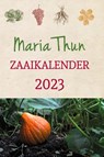 Maria Thun Zaaikalender 2023 - Titia Thun ; Friedrich Thun - 9789060387542