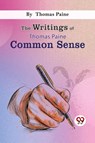 The Writings of Thomas Paine Common Sense - Thomas Paine - 9789357481342
