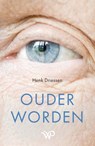 Ouder worden - Henk Driessen - 9789462499638