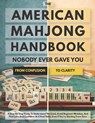 The American Mahjong Handbook Nobody Ever Gave You - Meredith F. Halloway - 9798255338603