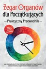 Zegar Organów dla Początkujących - Praktyczny Przewodnik: Jak Osiągnąć Holistyczne Zdrowie i Doświadczyć Maksymalnej Energii Życiowej dzięki Wewnętrznemu Zegarowi - Zawiera 21-dniowy Plan Działania i - Maria Seenberg - 9783757630348