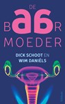 De baarmoeder - Dick Schoot ; Wim Daniëls - 9789044632866