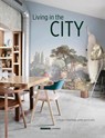 Living in the city - Eigen huis en interieur -  - 9789082183788