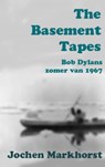 The Basement Tapes - Jochen Markhorst - 9789402199444