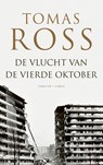 De vlucht van de vierde oktober - Tomas Ross - 9789403188911