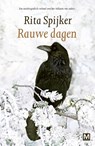 Rauwe dagen - Rita Spijker - 9789460681509