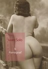 Is Pornograaf - Iwan Solo - 9789463863759
