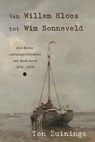Van Willem Kloos tot Wim Sonneveld - Ton Zuininga - 9789465285979