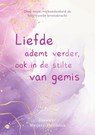 Liefde ademt verder, ook in de stilte van gemis - Dieuwke Weijers-Heijmink - 9789465443980