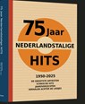75 jaar Nederlandstalige Hits 1950-2025 - Sieb Kroeske ; Finbar van der Veen - 9789493432895