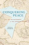 Conquering Peace - Stella Ghervas - 9780674975262