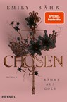 Chosen - Träume aus Gold - Emily Bähr - 9783453323384
