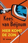 Hier komt de zon - Kees van Beijnum - 9789403133430