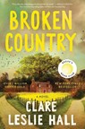 Hall, C: Broken Country (Reese's Book Club) - Clare Leslie Hall - 9781668078181