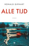 Alle tijd - Ronald Giphart - 9789403160405