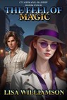 The Feel of Magic - Lisa Williamson - 9798223970279