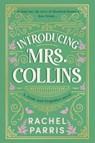 Parris, R: Introducing Mrs. Collins - Rachel Parris - 9780316602358