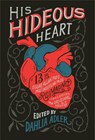 His Hideous Heart - Various - 9781250302793
