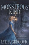 The Monstrous Kind - Lydia Gregovic - 9781399724210