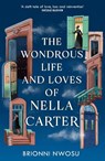 The Wondrous Life and Loves of Nella Carter - Brionni Nwosu - 9781399746359