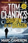 Tom Clancy's Shadow of the Dragon - Marc Cameron - 9781405947558