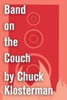 Band on the Couch - Chuck Klosterman - 9781451624540