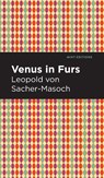 Venus in Furs - Leopold Sacher-Masoch - 9781513204864