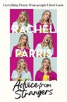 Advice from Strangers - Rachel Parris - 9781529372243