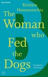 The Woman Who Fed The Dogs - Kristien Hemmerechts - 9781642861754