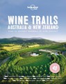 Lonely Planet Wine Trails - Australia & New Zealand - Food - 9781787017696
