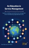 An Education in Service Management - David Barrow - 9781787785618
